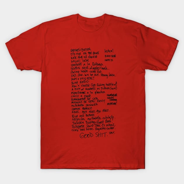 The Good Shit Menu 2 T-Shirt by marat